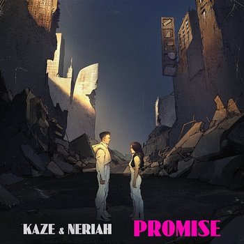 Promise - KAZE & NERIAH