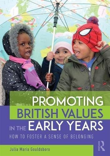 Promoting British Values In The Early Years: How To Foster A Sense Of ...