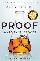 Proof: The Science of Booze - Rogers Adam