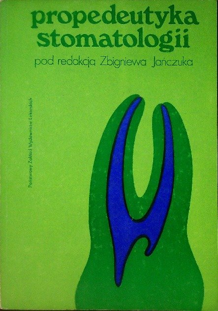 Propedeutyka stomatologii - Jańczuk Zbigniew | Książka w Empik