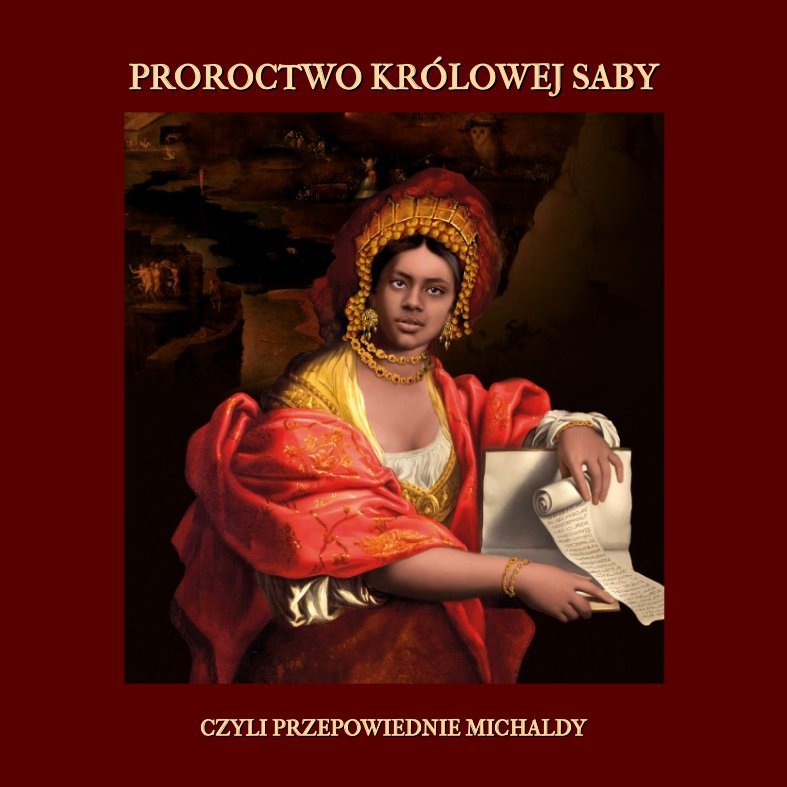 Proroctwo królowej Saby, czyli przepowiednie Michaldy - audiobook