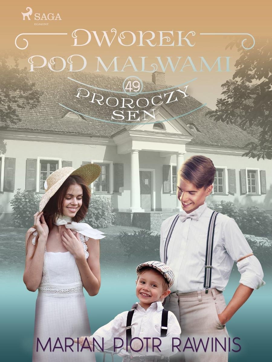 Proroczy Sen. Dworek Pod Malwami. Tom 49 - Ebook Mobi - Rawinis Marian ...