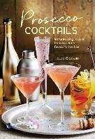 Prosecco Cocktails - Gladwin Laura
