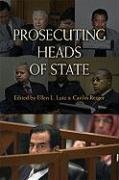 Prosecuting Heads of State - Lutz Ellen L., Reiger Caitlin