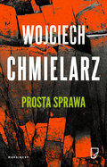 Prosta sprawa - Chmielarz Wojciech