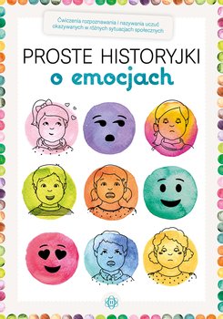 Proste historyjki o emocjach - Opracowanie zbiorowe