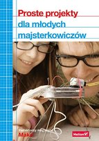 Proste projekty dla młodych majsterkowiczów - ebook PDF Opracowanie zbiorowe