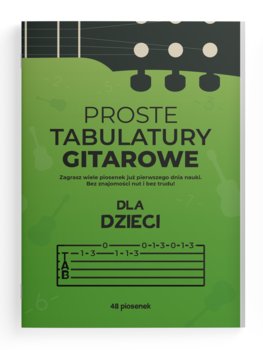 Proste tabulatury gitarowe dla dzieci - Efficient way sp. z o.o.