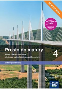 Prosto do Matury. Matematyka. Podręcznik. Klasa 4. Zakres podstawowy. Liceum i technikum. Edycja 2024 - Maciej Antek, Krzysztof Belka, Piotr Grabowski