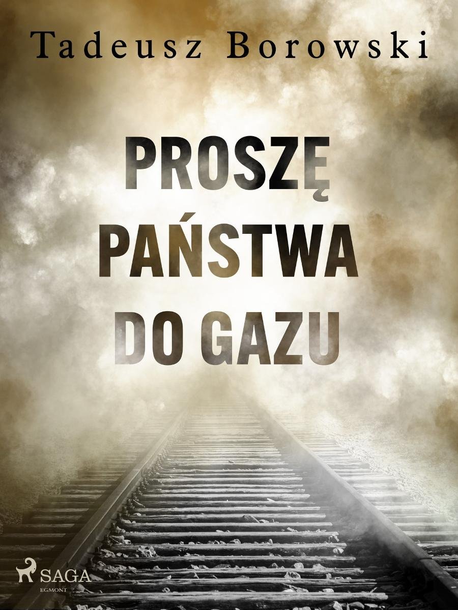 Proszę Państwa Do Gazu - Borowski Tadeusz | Ebook Sklep EMPIK.COM