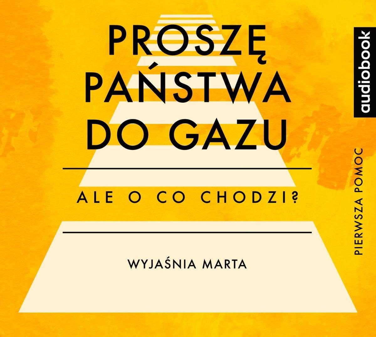 Prosze Panstwa Do Gazu Opracowanie Proszę Państwa do gazu. Opracowanie. Ale o co chodzi? Podcast