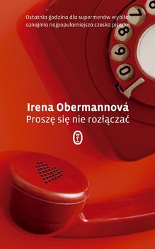 Proszę się nie rozłączać - Obermannova Irena