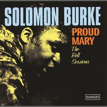Proud Mary (With Bonus Tracks) - Solomon Burke