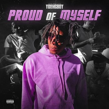 Proud of Myself - YoungBoy Never Broke Again