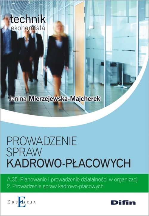 Prowadzenie Spraw Kadrowo-płacowych. Technik Ekonomista. Technikum ...