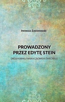 Prowadzony przez Edytę Stein - Ireneusz Zawistowski