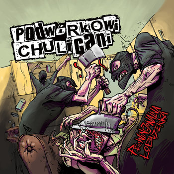 Prowincjonalna Łobuzerka - Podwórkowi Chuligani