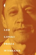 Proza wybrana&nbsp;-&nbsp;Lipski Leo