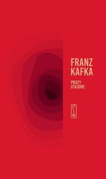 Prozy utajone - Kafka Franz