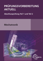 Prüfungsvorbereitung aktuell Mechatronik Europa-Lehrmittel