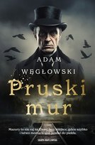 Pruski mur Węgłowski Adam