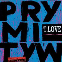 Prymityw 2014 T.Love