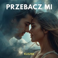 Przebacz mi Klez69