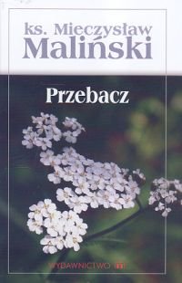 Przebacz - Maliński Mieczysław