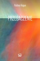 Przebaczenie Rodney Hogue