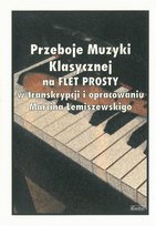Przeboje Muzyki Klasycznej na flet prosty Wydawnictwo Muzyczne Contra