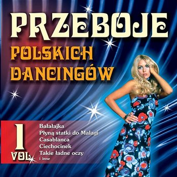 Przeboje Polskich Dancingów Vol.1 - Various Artists