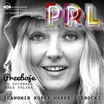 Przeboje PRL - audiobook Sierocki Marek, Koper Sławomir
