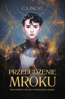 Przebudzenie mroku. Tom 1 Pacat C.S.