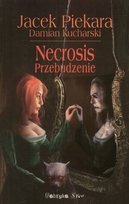Przebudzenie. Necrosis. Tom 1 Piekara Jacek