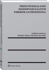 Przeciwdziałanie niedopuszczalnym formom zatrudnienia - Jarosław Błaszczak, Michał Błaszczyszyn, Kowalski Sebastian, Rafał Skarul, Edyta Smolarczyk, Kubot Zdzisław, Barbara Serafinowska