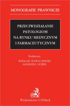 Przeciwdziałanie patologiom na rynku medycznym i farmaceutycznym - Opracowanie zbiorowe