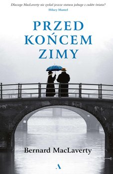 Przed końcem zimy - Maclaverty Bernard