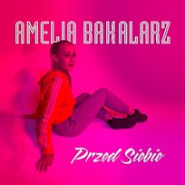 Przed siebie Amelia Bakalarz