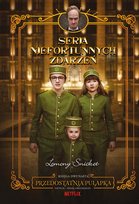Przedostatnia pułapka. Seria Niefortunnych Zdarzeń. Tom 12 Snicket Lemony