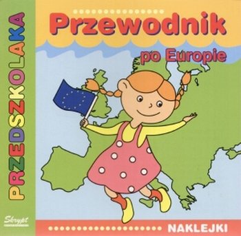 Przedszkolaka przewodnik po Europie - Chrzanowska Magdalena