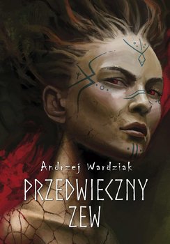 Przedwieczny zew - Wardziak Andrzej