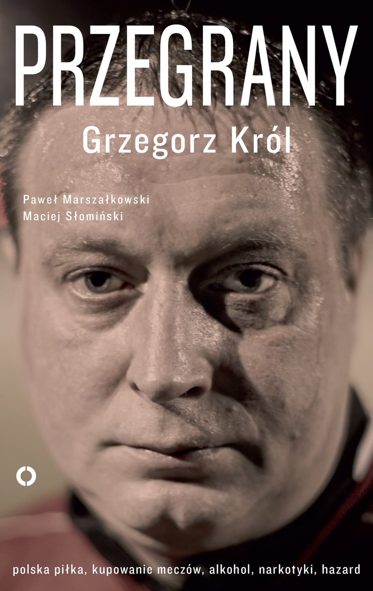 Przegrany. Polska piłka, kupowanie meczów, alkohol, narkotyki, hazard - ebook mobi