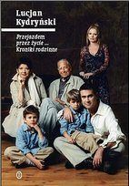 Przejazdem przez życie... Kroniki rodzinne Kydryński Lucjan