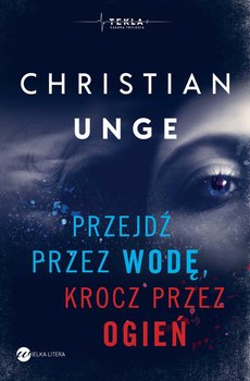 Przejdź przez wodę, krocz przez ogień - Unge Christian