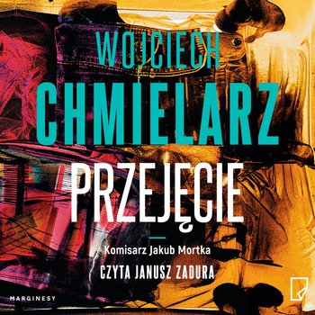 Przejęcie - audiobook - Chmielarz Wojciech