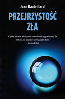 Przejrzystość Zła Baudrillard Jean