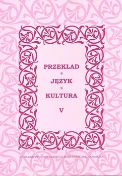 Przekład. Język. Kultura. Tom 5 - Opracowanie zbiorowe