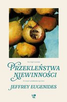 Przekleństwa niewinności Eugenides Jeffrey