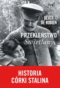 Przekleństwo Swietłany. Historia córki Stalina - De Robien Beata