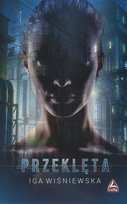 Przeklęta. Wolne Miasto Rades. Tom 1 Wiśniewska Iga